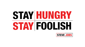 Stay Hungry Stay Foolish Text Steve Jobs Quote Minimalism Steve Jobs Quotes Job Quotes Steve Jobs