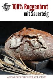 Einfaches Roggenbrot Mit Sauerteig Kochen Macht Glucklich Rezept Roggenbrot Mit Sauerteig Sauerteig Brot Backen Sauerteig