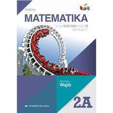 Download buku matematika kelas 11 penerbit erlangga. Buku Matematika Wajib Sma Kelas 11 Xi Erlangga Sukino Shopee Indonesia