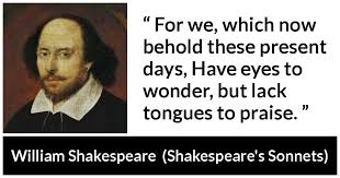 William Shakespeare: “For we, which now ...