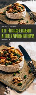 Gebackener Camembert De Normandie Reisehappen Gebackener Camembert Rezepte Essen