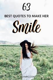 Explore 1000 smile quotes by authors including dr. 63 Cute Smile Quotes For Her The Best Quotes To Make Her Smile