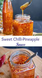 Sweet Chilli Pineapple Sauce Sweet Chili Sauce Recipe Homemade Sweet Chili Sauce Recipes