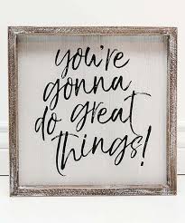 Adams Co 12 Youre Gonna Do Great Things Framed Wall Sign Best Price And Reviews Zulily
