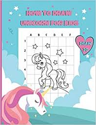 Maybe you would like to learn more about one of these? Draw 30 How To Draw Unicorn For Kids A Fun And Simple Drawing And Activity Book For Kids Toddlers To Learn To Draw And Coloring Amazon De Quinn Alicia Fremdsprachige Bucher