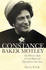 Constance Baker Motley: One Woman's Fight for Civil Rights and Equal  Justice under Law eBook : Ford, Gary L.: Amazon.in: Kindle Store