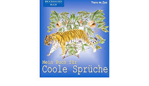 Buy Brockhausen Mein Buch Fur Coole Spruche Tiere Im Zoo Volume 9 Poesiealbum Grundschule Book Online At Low Prices In India Brockhausen Mein Buch Fur Coole Spruche Tiere Im Zoo Volume