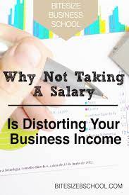 Why Not Taking A Salary Is Distorting Your Business Income Business Profitable Business Small Business Accounting