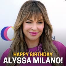 Joyeux anniversaire Alyssa Milano ! 🎉L'actrice fête ses 52 ans aujourd'hui  ! 🎂