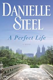 Amazon Com A Perfect Life Ebook Danielle Steel Kindle Store Perfect Life Danielle Steel Book Worth Reading