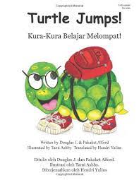 Book kura kura resort, karimun jawa on tripadvisor: Turtle Jumps Kura Kura Belajar Melompat Indonesian Version A Tale Of Determination Sebuah Kisah Tentang Perjuangan Indonesian Edition Alford Douglas J Alford Pakaket Ashby Tami Yulius Hendri 9781499635164 Amazon Com Books