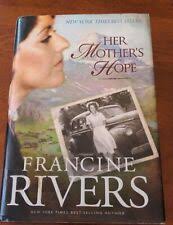 Her Mother's Hope by Francine Rivers (2010, Hardcover) for sale online