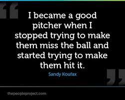 Sweat plus sacrifice equals success. Sandy Koufax Baseball Quotes Quotesgram Baseball Quotes Sandy Koufax Baseball Pitching