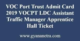 Voc Port Trust Admit Card 2019 Vocpt Ldc Assistant Traffic Manager Apprentice Hall Ticket Apprentice Organisation Name Trust