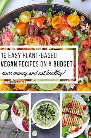 16 Easy Plant Based Vegan Recipes On A Budget Jade S A Mermaid Vegan Recipes Plant Based Recipes Easy Vegan Recipes Plant Based