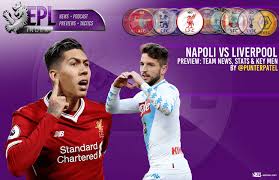Napoli are set to resume their italian serie a campaign with the game against verona on 23rd. Napoli Vs Liverpool Preview Team News Stats Key Men Epl Index Unofficial English Premier League Opinion Stats Podcasts