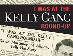 Book Review : “I was at the Kelly Gang Roundup”by Judith Douthie. Publisher  NCS 2007