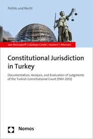 It examines the constitutionality, in respect of both form and substance, of laws, decrees having the for faster navigation, this iframe is preloading the wikiwand page for constitutional court of turkey. Constitutional Jurisdiction In Turkey Documentation Analysis And Evaluation Of Judgments Of The Turkish Constitutional Court By Ece Goztepe Celebi