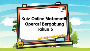 Memperkenalkan sebuah aplikasi kuiz sains tahun satu. Kuiz Online Matematik Operasi Bergabung Tahun 5 Kitpramenulis