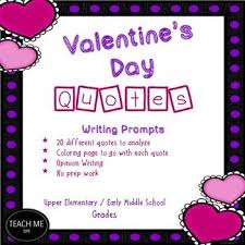 Students Will Read A Quote From A Quote About Valentine S Day Or Love And Then Analyze What It Writing Prompts Valentine S Day Quotes Writing Prompts For Kids Do you love to surprise your students with a little valentine's day treat? writing prompts