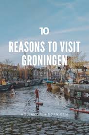We Ll Give You Ten Reasons Why You Should Visit Groningen And Skip Amsterdam Netherlands Travel Groningen Europe Travel