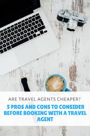 Are Travel Agents Cheaper 5 Pros And Cons To Consider Before Booking With A Travel Agent Intrepid Tales Of A Quirky Girl Travel Agent Travel Book Travel