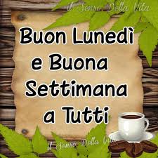 Buon Lunedi E Buona Settimana Con Il Caffe Buongiornoate It