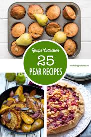Yumsclick yum to save recipes and teach yummly about your tastes. Over 25 Delicious Pear Recipes Food Bloggers Of Canada