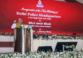 Delhi police hq has new address: Amit Shah Inaugurates New Building Of Delhi Police Headquarters In New Delhi Royal Patiala