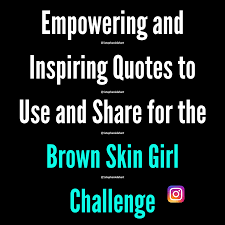 Stephanie Lahart Brown Skin Girl Challenge Empowering And Inspiring Quotes That Celebrate Black Girls And Black Women By Stephanie Lahart Author And Poet Brownskingirlchallenge Melanin Fiercely Poppin On Purpose I
