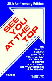 See You At The Top Motivational Books Zig Ziglar Quotes Business Zig Ziglar