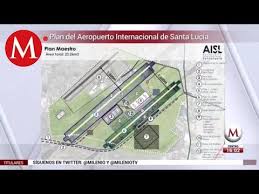 Inicio » aeropuerto felipe ángeles. Plan Del Aeropuerto Internacional De Santa Lucia Lo Que Debes Saber Youtube