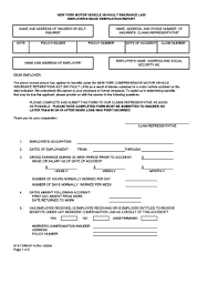 According to information provided by the firm, it sells auto, homeowner, life, comprehensive personal liability, and allied forms of insurance. Fillable Online New York Motor Vehicle No Fault Insurance Law Geico Claims Fax Email Print Pdffiller