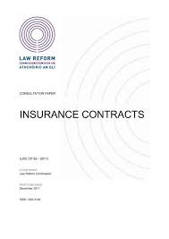 Such contracts of insurance and indemnity and those shown in other schedules to this agreement (collectively, the company insurance contracts) insure against such risks, and are in such. Insurance Contracts Cp Law Reform Commission