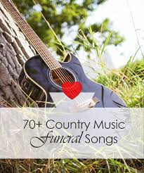 Country Music Funeral Songs For Funeral Music Memorial Service Music Or Country Memorial Slideshow Music Funeral Songs Funeral Music Funeral Songs For Dad