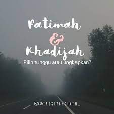 Rebut saham akhirat dengan infaq dan waqaf bagi pembinaan bangunan tahfiz al quran al ansar Fatimah Dan Khadijah Pilih Tunggu Atau Ungkapkan Antara Hati Dan Pikiran Mulai Berdebat Dalam Hati Ingin Jujur Namun Ti Kata Kata Kutipan Bijak Motivasi