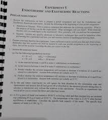 These types of reactions are warmer, and sometimes they may be dangerous with high in the endothermic reaction, heat is absorbed and then converted into chemical energy. Solved Experiment 5 Endothermic And Exothermic Reactions Chegg Com