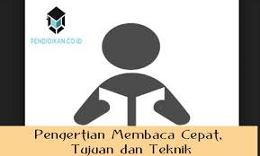 Siapkan pertanyaan 5w + 1h berkaitan dengan topik tersebut. Pengertian Membaca Cepat Tujuan Dan Teknik