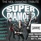 Super Diamond - The Neil Diamond Tribute