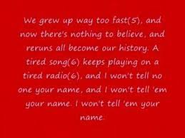 I saw the goo goo dolls last week, (my daughter took me for my birthday). Goo Goo Dolls Name W Lyrics Youtube