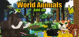 Since the addon is quite . World Animals Minecraft Addon Mod