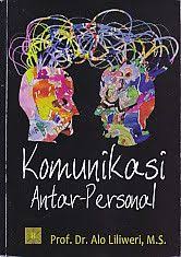 Komunikasi Antar Personal Prof Dr Alo Liliweri M S Buku Komunikasi