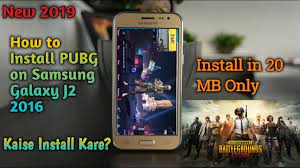 How To Install Pubg Mobile In Samsung Galaxy J2 Samsung Galaxy J2 Me Pubg Kaise Install Kare Youtube