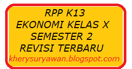 Demikianlah perangkat pembelajaran yang bisa kami bagikan yaitu berupa download silabus dan rpp ekonomi kelas x k13 revisi 2018 semoga membari sedikit manfaat untuk kemajuan bapak/ibu guru sebagai pendidik. Rpp K13 1 Lembar Ekonomi Kelas 10 Semester 2 Revisi 2020 Kherysuryawan Id