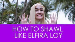 33,941 followers · clothing (brand). The Real Elfira Loy S Shawl Tutorial Youtube