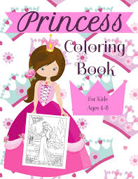 The free printable coloring pages can be used to create your own magical coloring book. Princess Coloring Book For Kids Ages 4 8 A Fun Beautiful Princess Coloring Book For All Kids Ages 4 8 Publishing Princess 9781691408542 Amazon Com Books