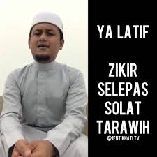 Doa selepas /setelah solat tarawih, doa tambahan 10 malam terakhir solat sunat tarawih, do'a salat/shalat/sembahyang sunat terawih. Jentik Hati Ya Latif Zikir Selepas Solat Tarawih