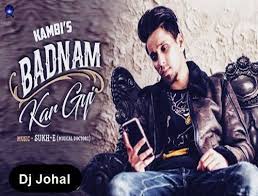 Badnam Kar Gayi Dj Johal Mp3 Songs Download Mp3 Song Download Songs Mp3 Song