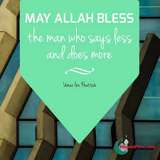  Actions Speak Louder Than Words As Ameer Al Mumineen Umar Ibn Al Khattab Puts Islamic Quotes Omar Quotes Quotes