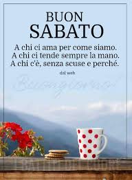 Pin Di Grazia Su Frasi Buongiorno Buon Sabato Buongiorno Sabato